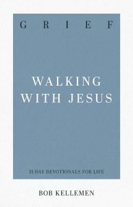 Grief--Walking with Jesus
