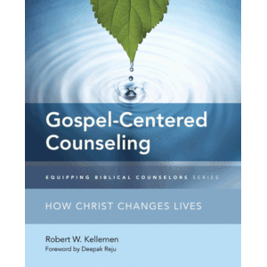 Gospel Centered Counseling--How Christ Changes Lives