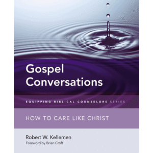 Gospel Conversations--How to Care Like Christ