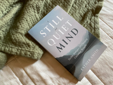 A Still and Quiet Mind: The Theology Behind the Strategies